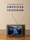 The Columbia History of American Television (eBook)